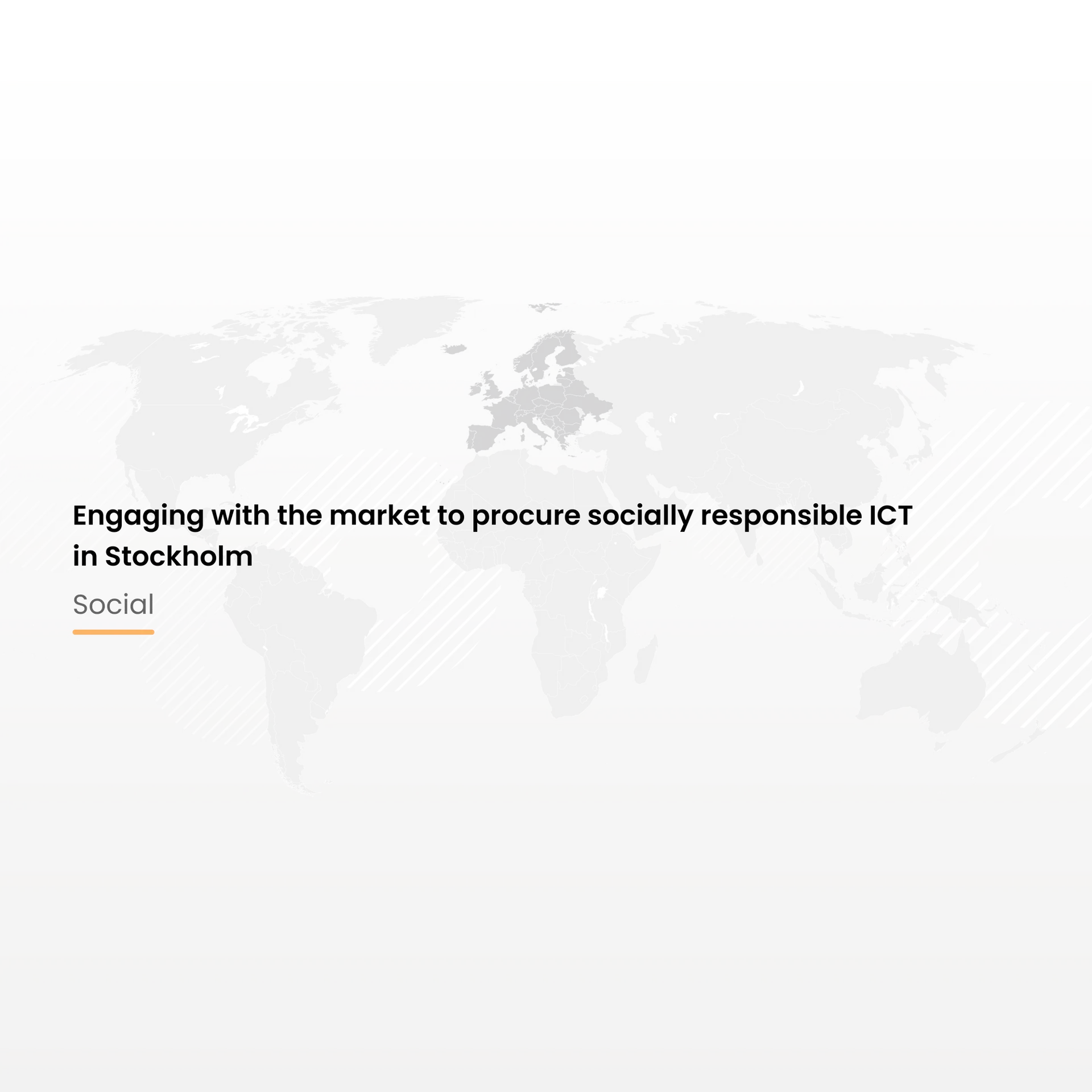Engaging with the market to procure socially responsible ICT in Stockholm