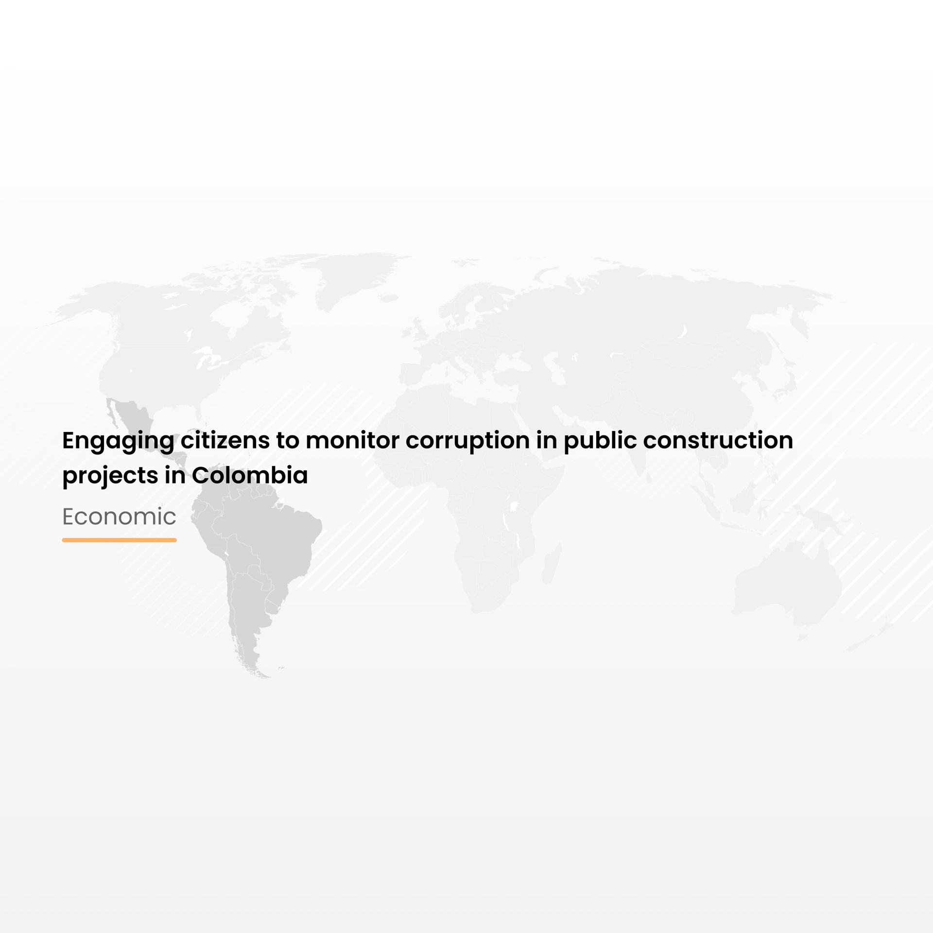 Engaging citizens to monitor corruption in public construction projects in Colombia